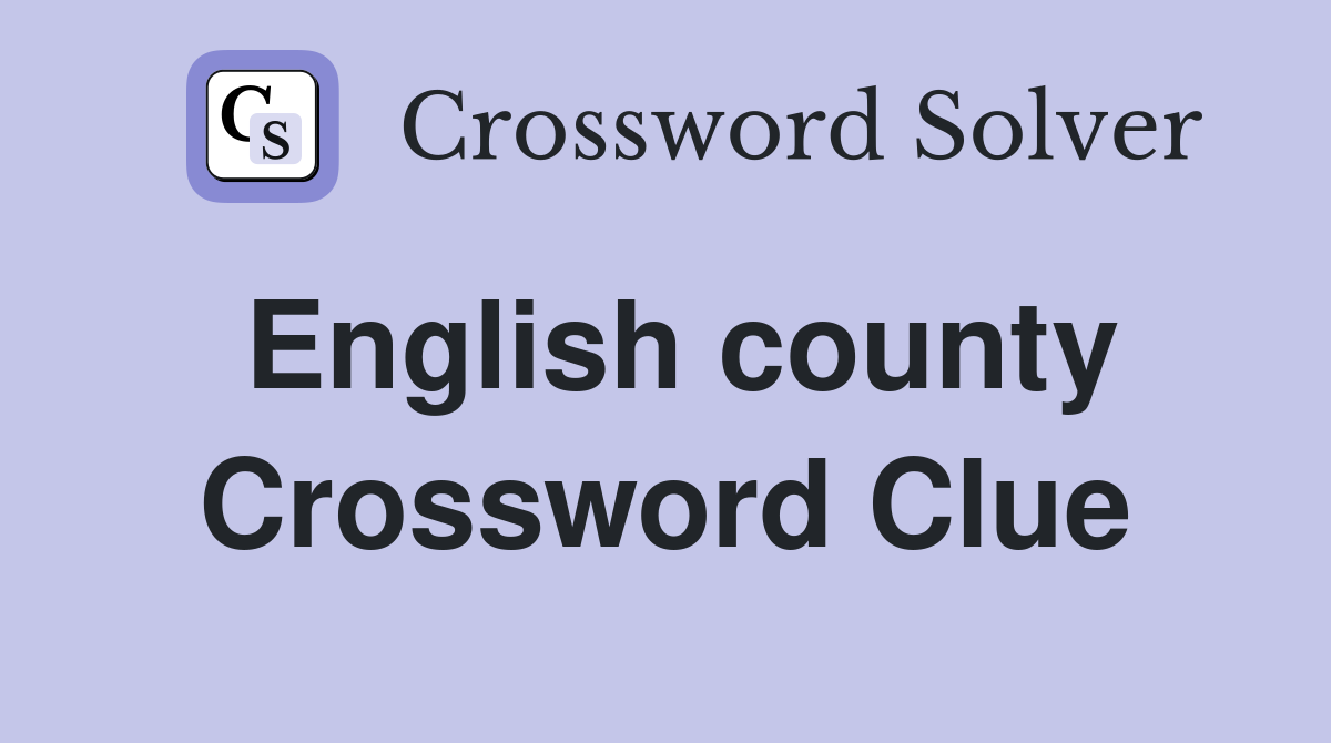 w english county crossword clue